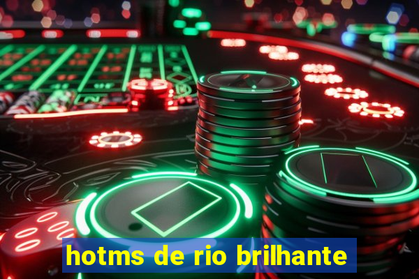 hotms de rio brilhante