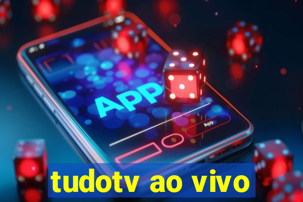 tudotv ao vivo