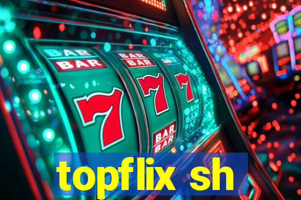 topflix sh