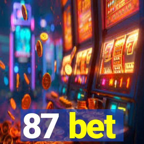 87 bet