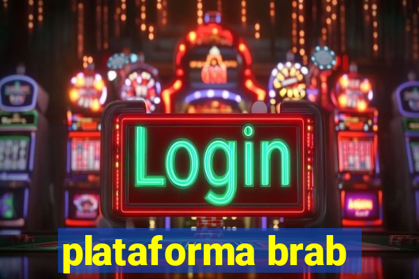 plataforma brab