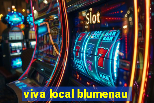 viva local blumenau