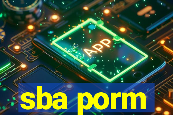 sba porm