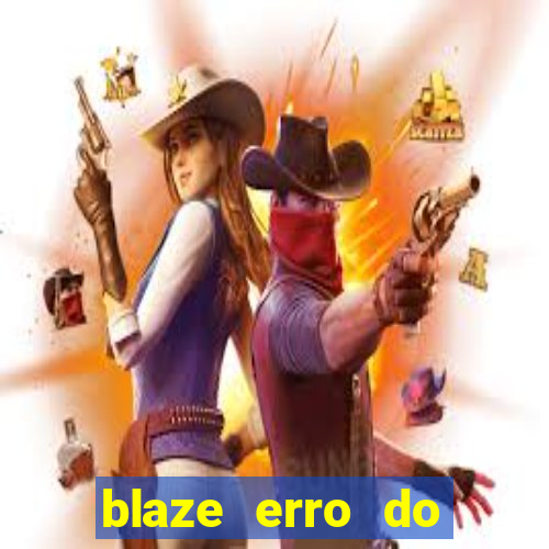 blaze erro do servidor interno