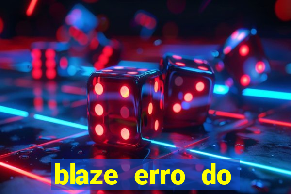 blaze erro do servidor interno