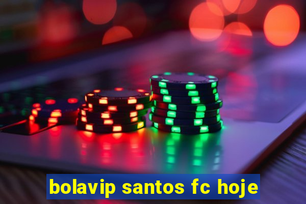 bolavip santos fc hoje