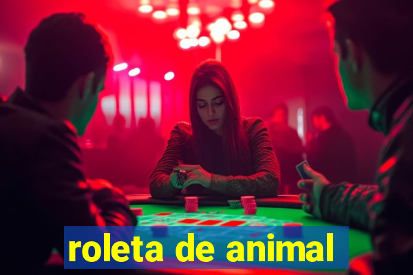 roleta de animal