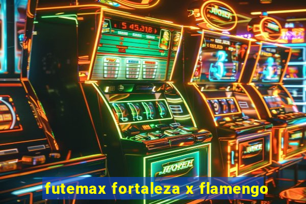 futemax fortaleza x flamengo