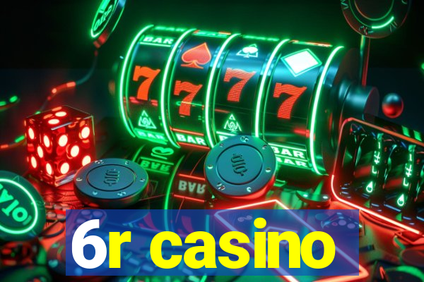 6r casino