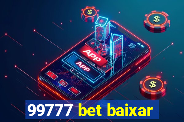 99777 bet baixar