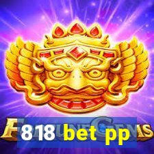 818 bet pp