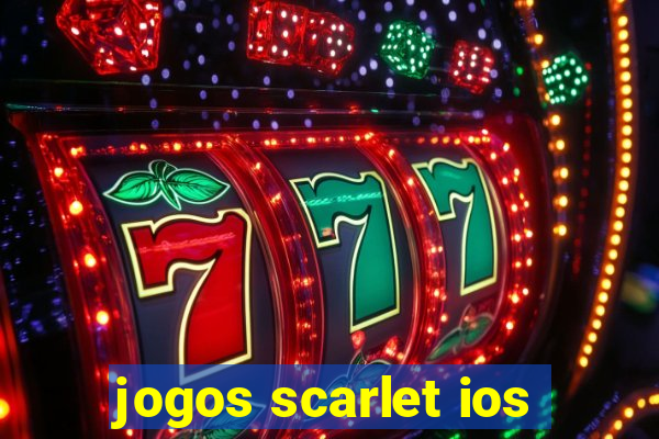 jogos scarlet ios