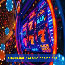 simulador sorteio champions