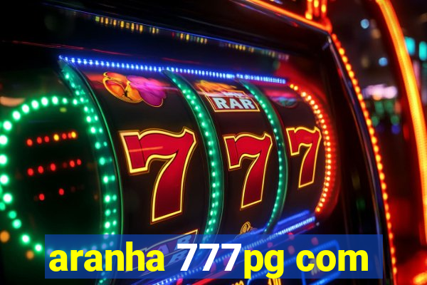 aranha 777pg com