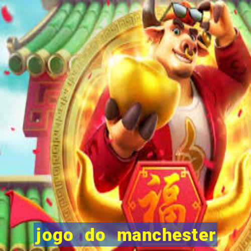 jogo do manchester united ao vivo futemax