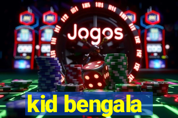 kid bengala