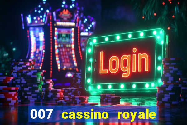 007 cassino royale download dublado 4shared