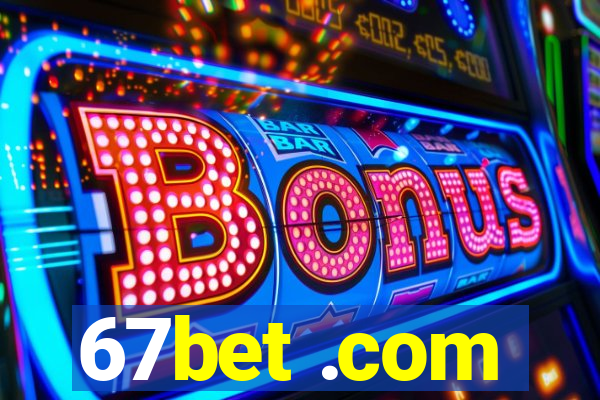 67bet .com