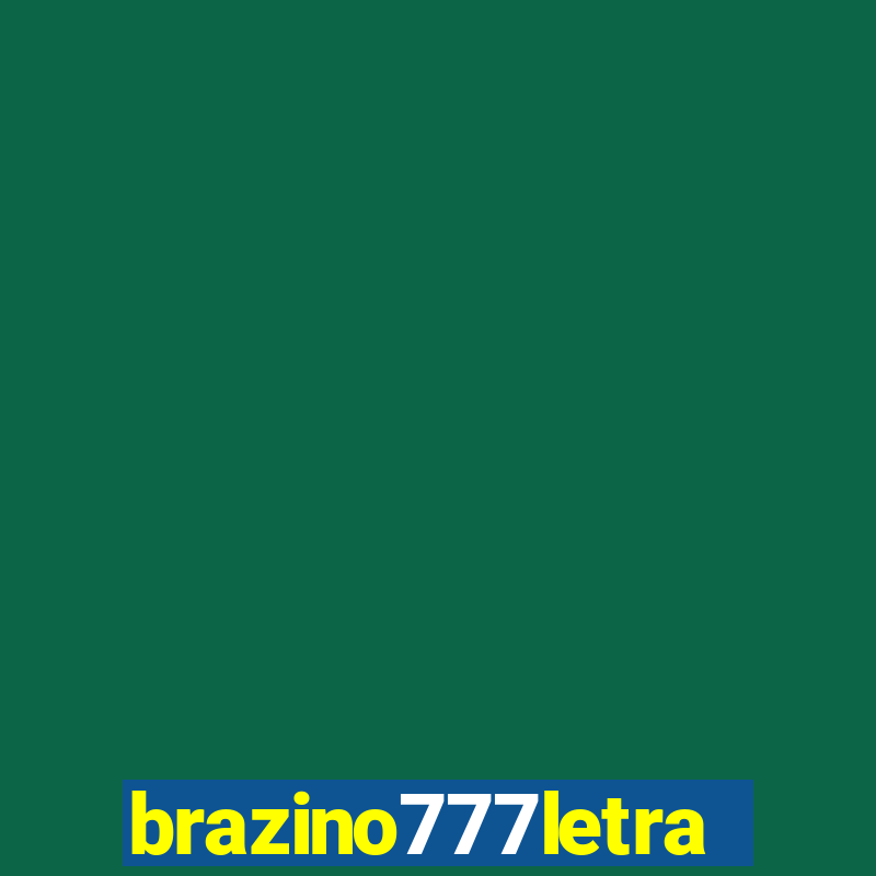 brazino777letra