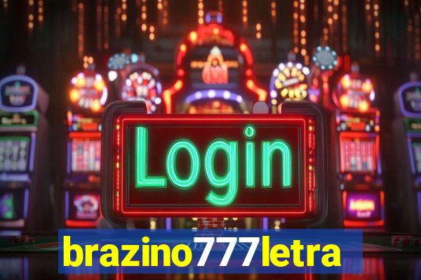 brazino777letra