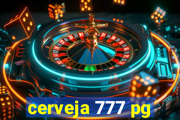 cerveja 777 pg