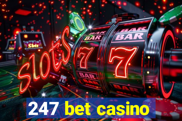 247 bet casino