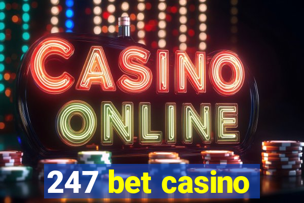 247 bet casino