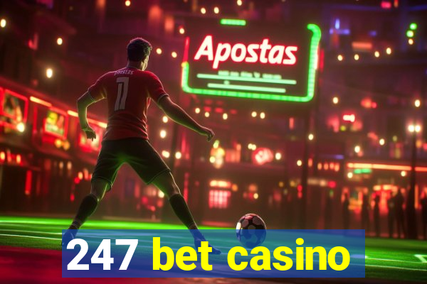 247 bet casino