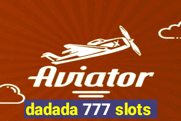 dadada 777 slots