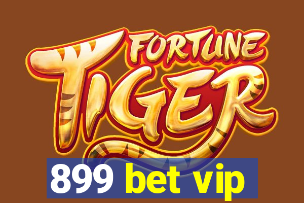 899 bet vip