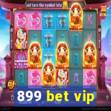 899 bet vip