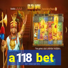 a118 bet