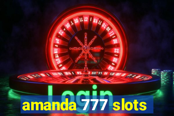 amanda 777 slots