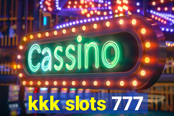 kkk slots 777