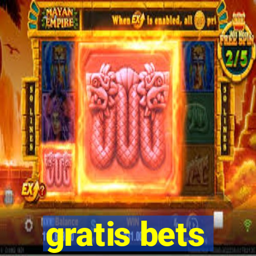 gratis bets