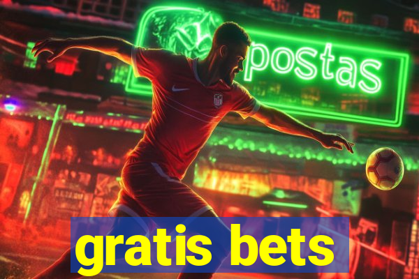 gratis bets