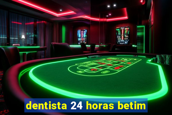 dentista 24 horas betim