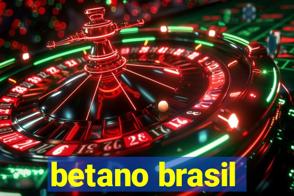 betano brasil