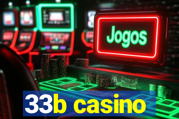 33b casino