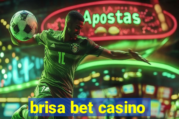 brisa bet casino