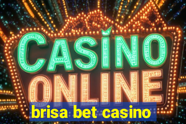 brisa bet casino