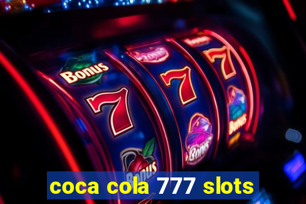 coca cola 777 slots