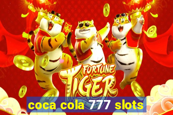 coca cola 777 slots