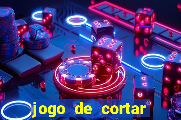 jogo de cortar frutas aposta