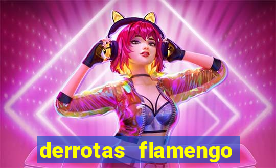 derrotas flamengo 2019 brasileiro