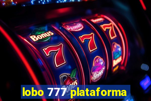 lobo 777 plataforma