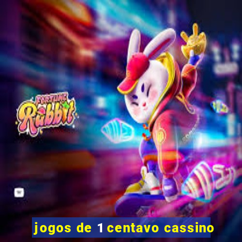 jogos de 1 centavo cassino