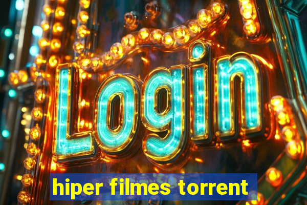 hiper filmes torrent