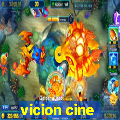 vicion cine