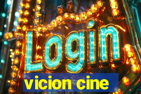 vicion cine